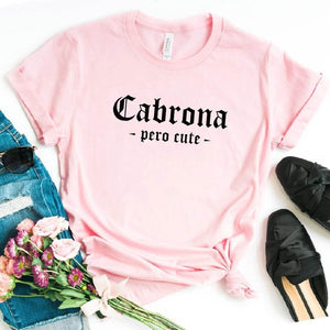Cabrona Pero Latina Print Women tshirt Cotton Casual Funny t shirt Gift For Lady Yong Girl Top Tee Drop Ship S-920